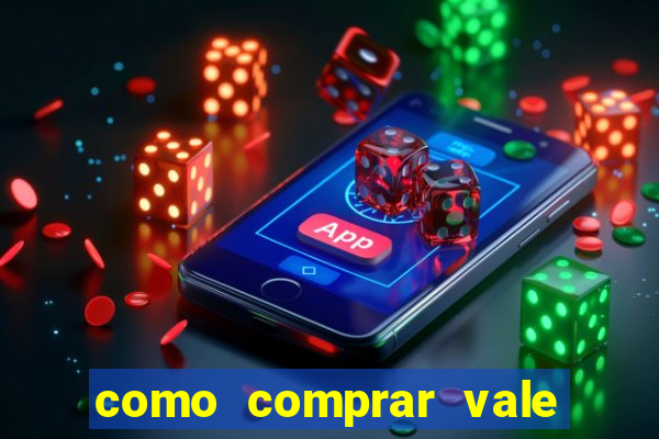 como comprar vale sorte online